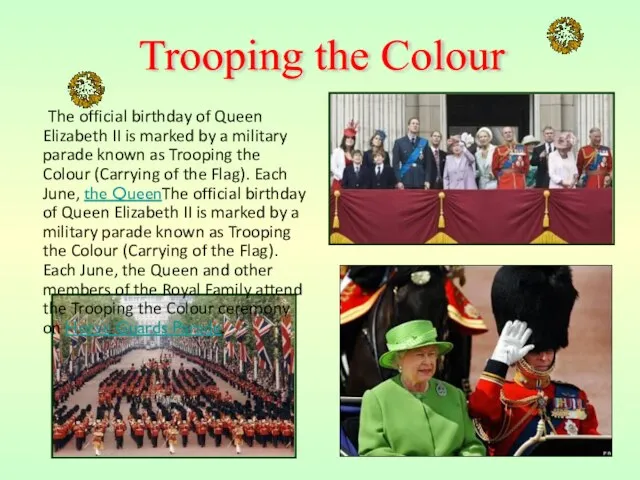 The official birthday of Queen Elizabeth II is marked by a military