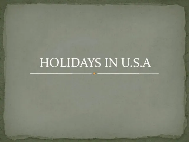 Презентация на тему Holidays USA (Праздники в США)