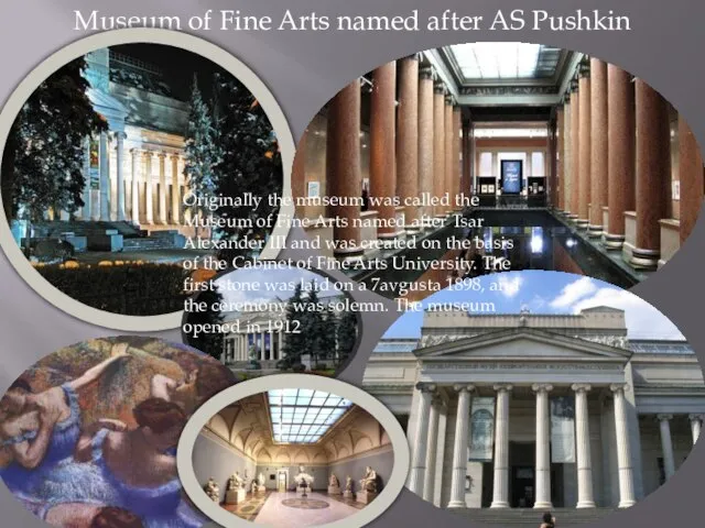 Museum of Fine Arts named after AS Pushkin Originally the museum was