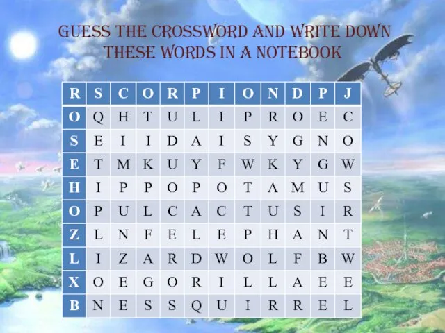 Guess the crossword and write down these words in a notebook