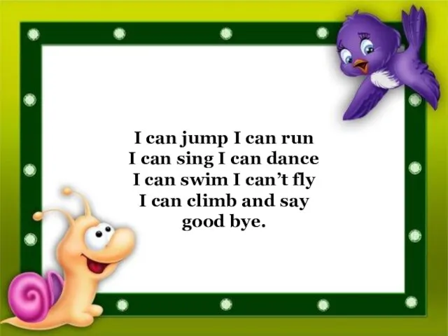I can jump I can run I can sing I can dance