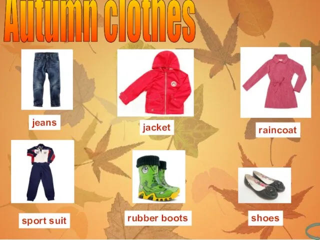 jeans Autumn clothes jeans jacket raincoat sport suit rubber boots shoes