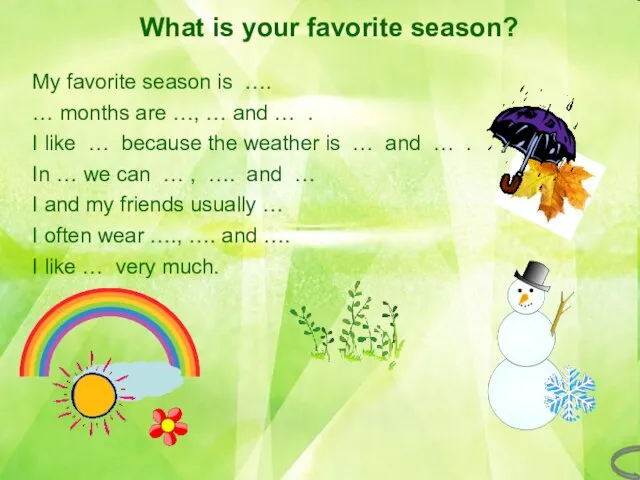 What is your favorite season? What is your favorite season? My favorite