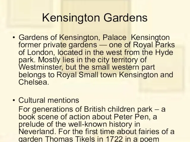 Kensington Gardens Gardens of Kensington, Palace Kensington former private gardens — one