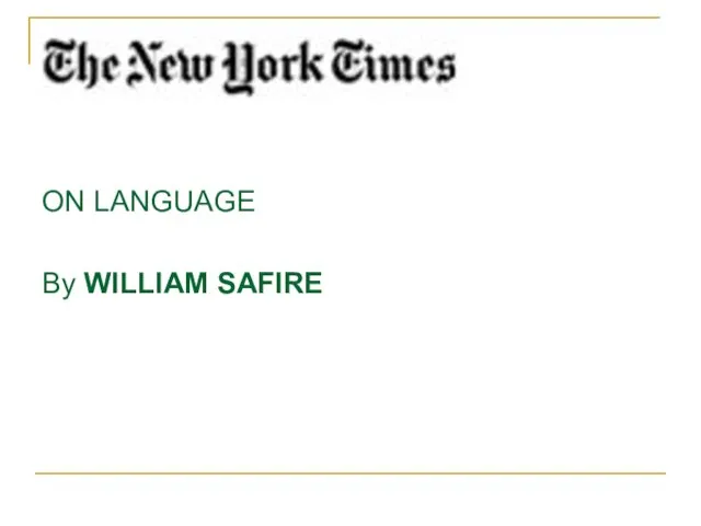 ON LANGUAGE By WILLIAM SAFIRE