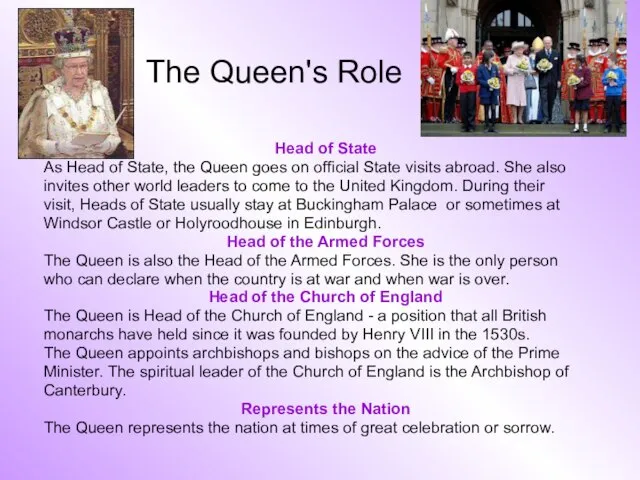 The Queen's Role Head of State As Head of State, the Queen