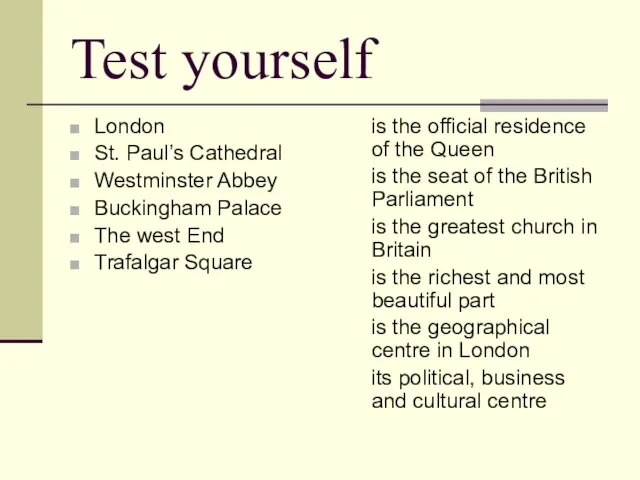 Test yourself London St. Paul’s Cathedral Westminster Abbey Buckingham Palace The west