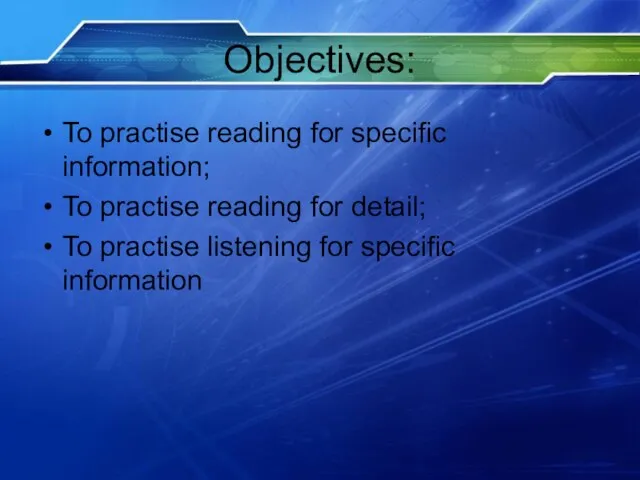 Objectives: To practise reading for specific information; To practise reading for detail;