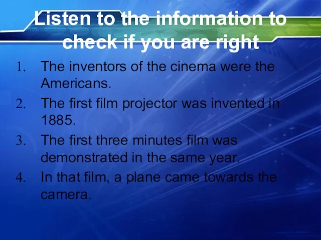 Listen to the information to check if you are right The inventors