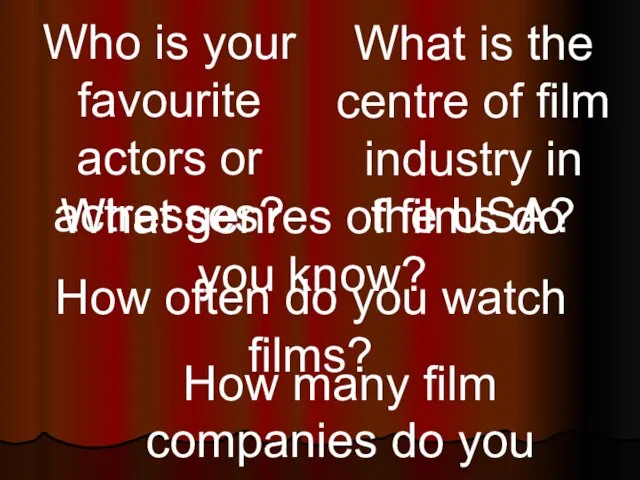 What genres of films do you know? How many film companies do