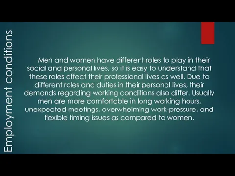 Employment conditions Men and women have different roles to play in their