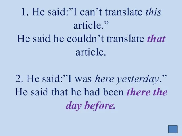 1. He said:”I can’t translate this article.” He said he couldn’t translate
