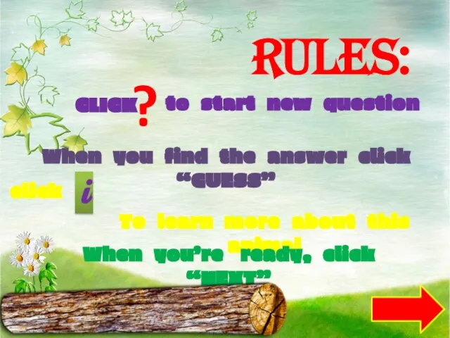 RULES: CLICK ? to start new question When you find the answer