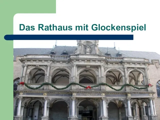 Das Rathaus mit Glockenspiel