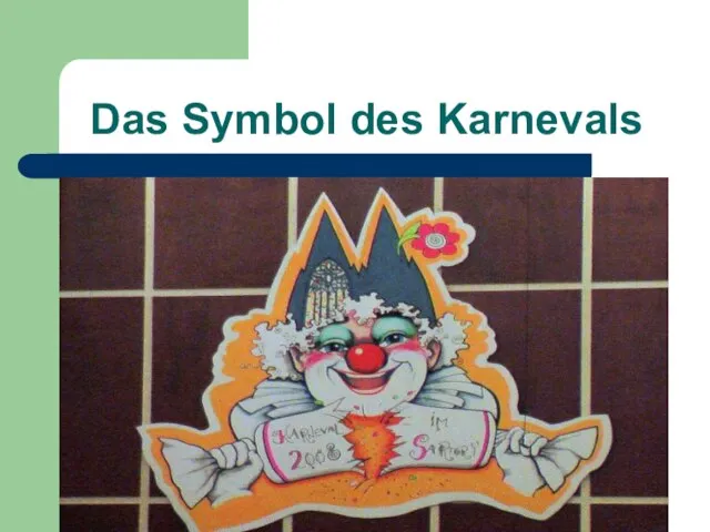 Das Symbol des Karnevals