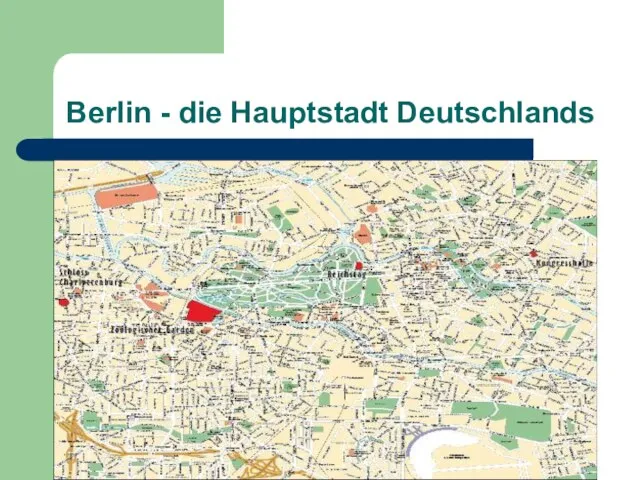 Berlin - die Hauptstadt Deutschlands