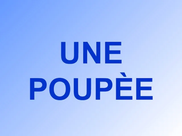 UNE POUPÈE