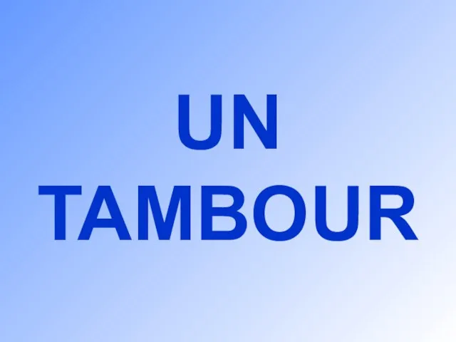 UN TAMBOUR