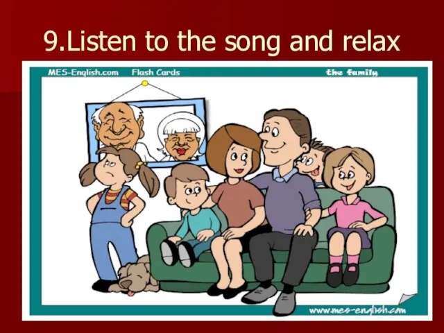 9.Listen to the song and relax