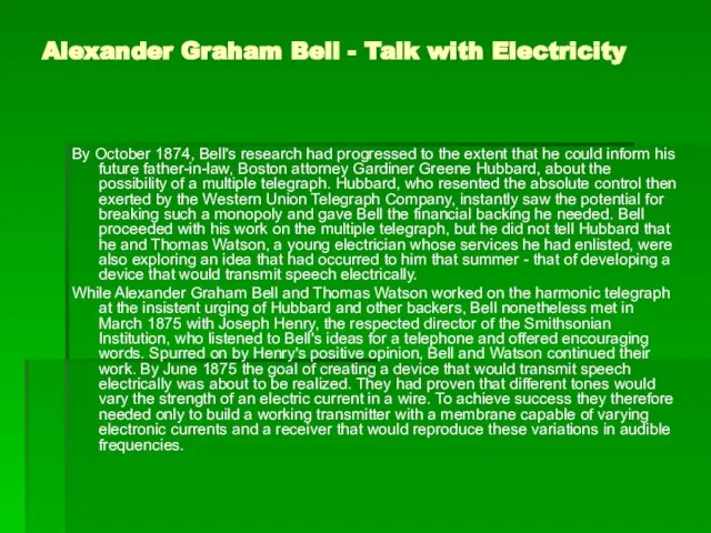 Alexander Graham Bell - Talk with Electricity By October 1874, Bell's research