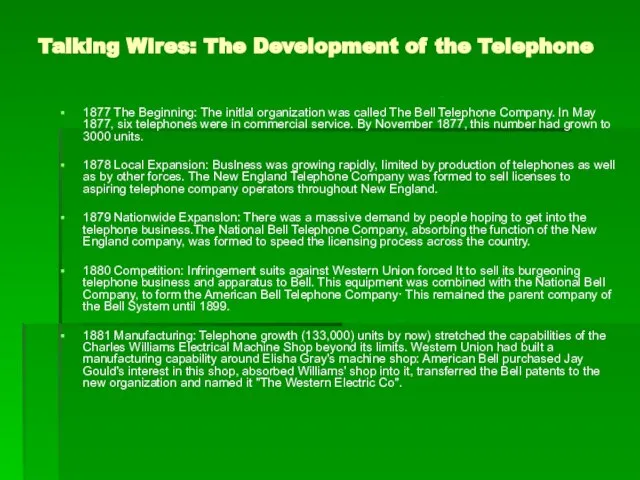 Talking Wires: The Development of the Telephone 1877 The Beginning: The initlal