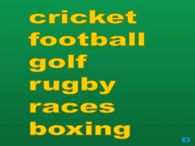 cricket football golf rugby races boxing