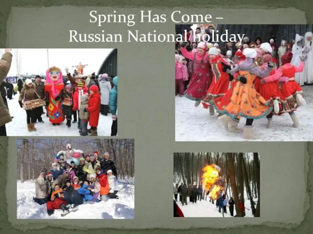 Spring Has Come – Russian National holiday