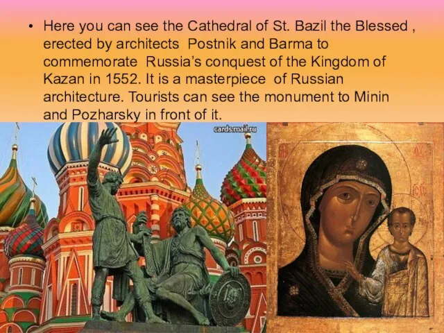 Here you can see the Cathedral of St. Bazil the Blessed ,