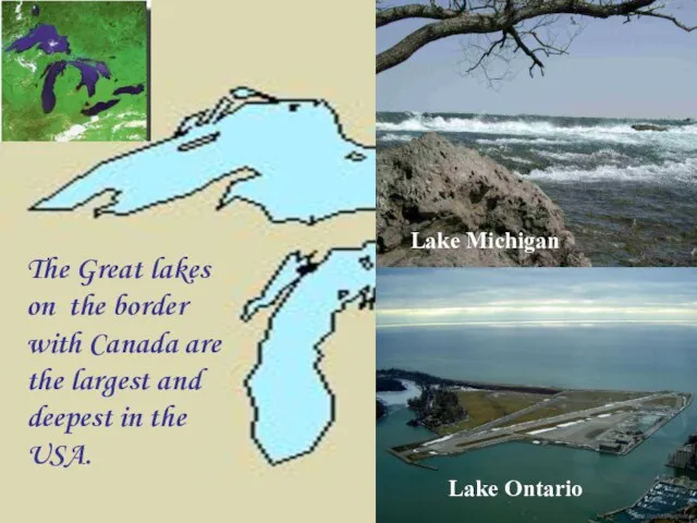 Lake Ontario Lake Michigan The Great lakes on the border with Canada