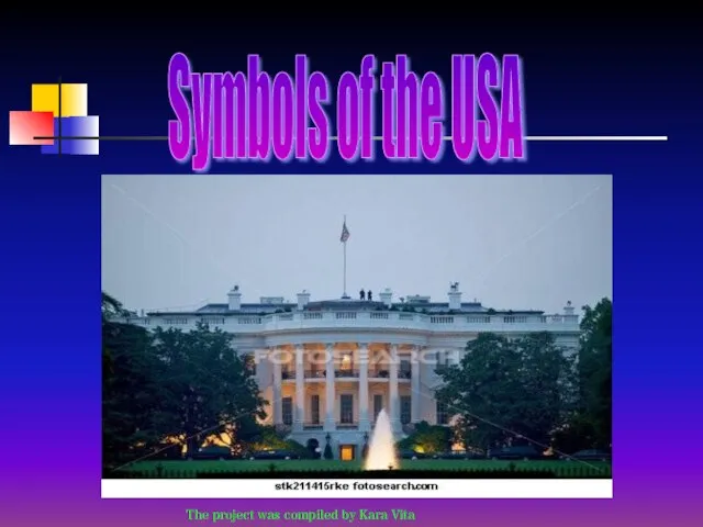 Презентация на тему Symbols of the USA (Символы США)