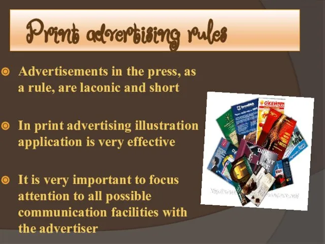 Print advertising rules Advertisements in the press, as a rule, are laconic