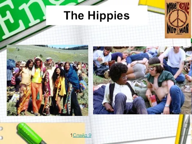 The Hippies 1Слайд 9