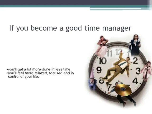 If you become a good time manager