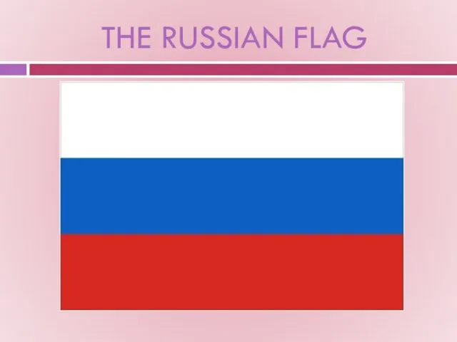 THE RUSSIAN FLAG