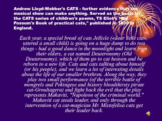 Andrew Lloyd-Webber's CATS - further evidence that the musical show can make