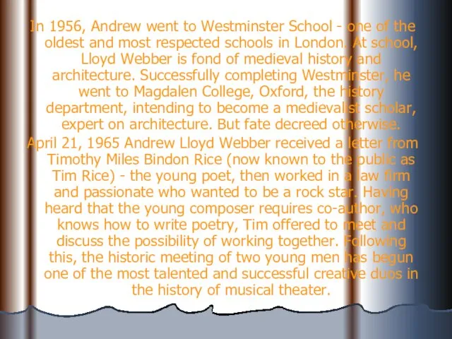 In 1956, Andrew went to Westminster School - one of the oldest