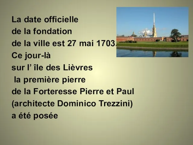 La date officielle de la fondation de la ville est 27 mai