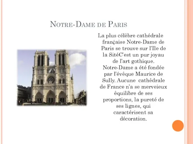 Notre-Dame de Paris La plus célèbre cathédrale franḉaise Notre-Dame de Paris se