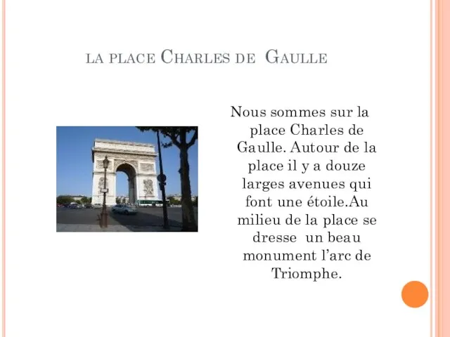 la place Charles de Gaulle Nous sommes sur la place Charles de