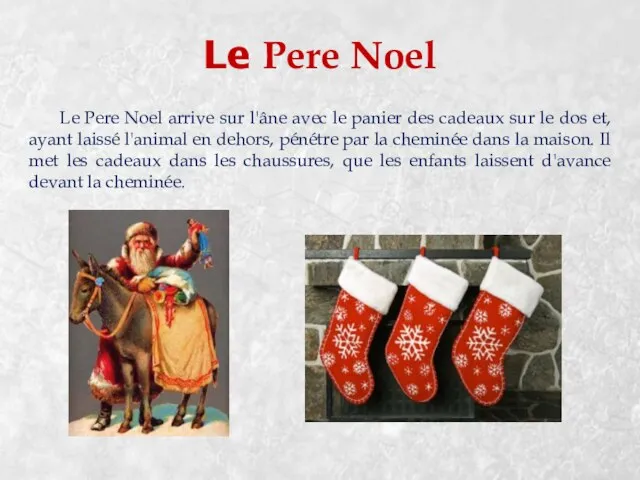 Le Pere Noel Le Pere Noel arrive sur l'âne avec le panier