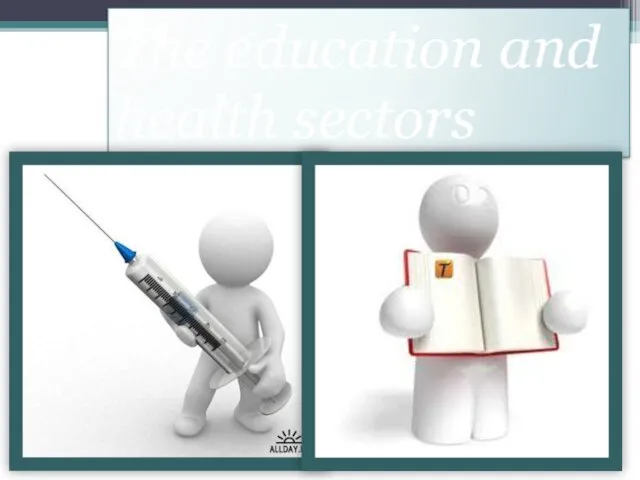 The education and health sectors