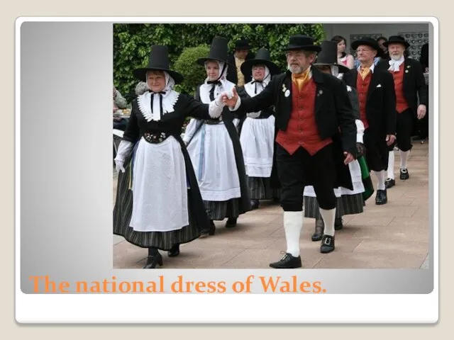 The national dress of Wales.