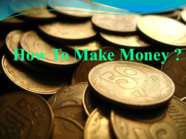 How To Make Money ?