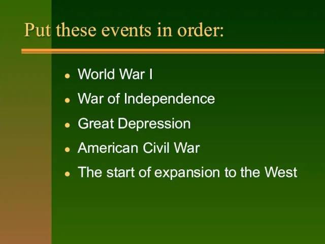 Put these events in order: World War I War of Independence Great