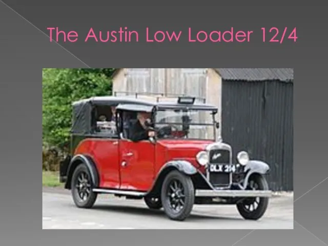 The Austin Low Loader 12/4