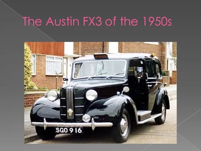 The Austin FX3 of the 1950s