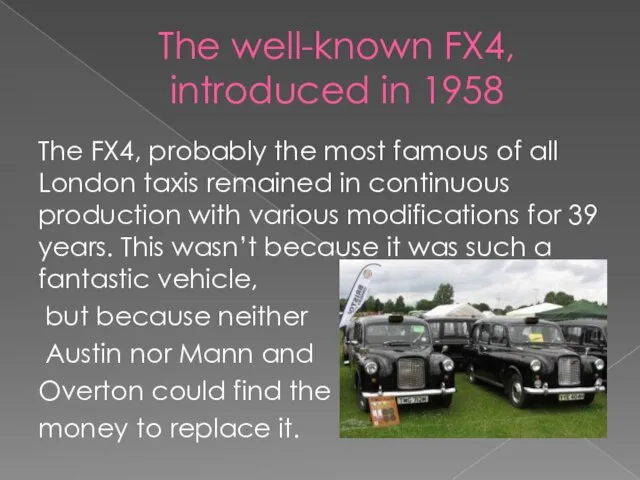 The well-known FX4, introduced in 1958 The FX4, probably the most famous