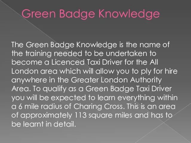 Green Badge Knowledge The Green Badge Knowledge is the name of the