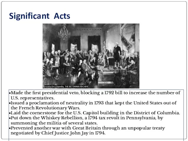 Made the first presidential veto, blocking a 1792 bill to increase the