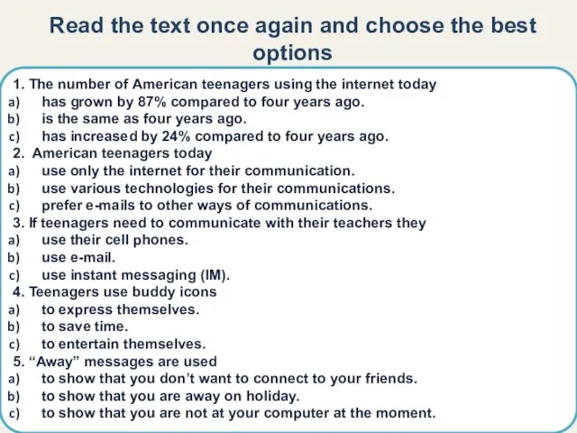 1. The number of American teenagers using the internet today has grown